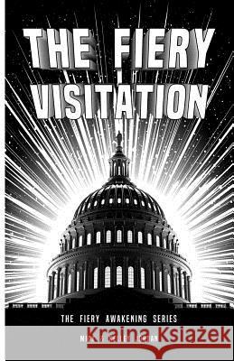 The Fiery Visitation: The Fiery Awakening Series Kelley Jordan Mick Jordan 9780960042517 R.R. Bowker-Us ISBN Agency - książka