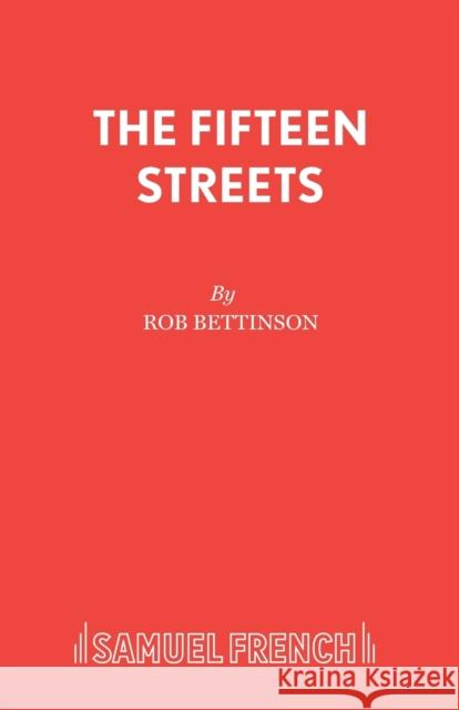 The Fifteen Streets Catherine Cookson Rob Bettinson 9780573016882 SAMUEL FRENCH LTD - książka