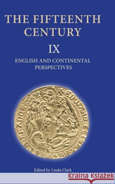 The Fifteenth Century IX: English and Continental Perspectives Clark, Linda 9781843836070 Boydell Press - książka