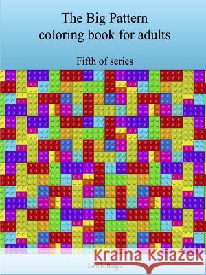 The Fifth Big Pattern coloring book for adults Bargo, Lonnie 9781329883314 Lulu.com - książka