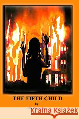 The Fifth Child Shirl Solomon 9781482728637 Createspace - książka