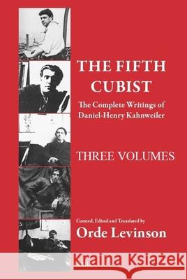The Fifth Cubist - The Complete Writings of Daniel-Henry Kahnweiler (Set - Three Volumes) Orde Levinson 9789004737549 Brill - książka