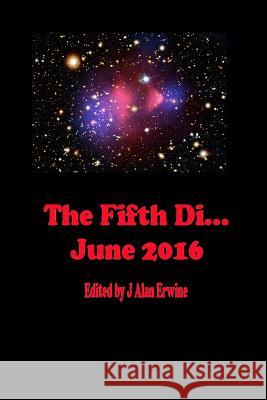 The Fifth Di... June 2016 J. Alan Erwine 9781533362896 Createspace Independent Publishing Platform - książka