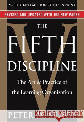 The Fifth Discipline: The Art & Practice of the Learning Organization Senge, Peter M. 9780385517256 Currency - książka