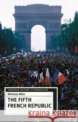The Fifth French Republic Nicholas Atkin 9780333650561 Palgrave MacMillan - książka