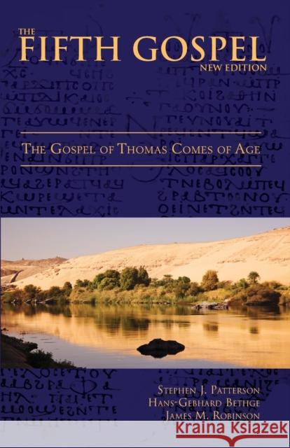 The Fifth Gospel (New Edition): The Gospel of Thomas Comes of Age Patterson, Stephen J. 9780567549068 T & T Clark International - książka