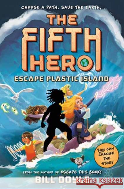 The Fifth Hero #2: Escape Plastic Island Bill Doyle 9780593486412 Random House USA Inc - książka