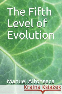 The Fifth Level of Evolution Manuel Alfonseca   9798603138909 Independently Published - książka