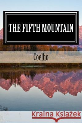 The Fifth Mountain: The Novel Coelho                                   Arthur Ventura Franklin Darrem 9781512361469 Createspace - książka