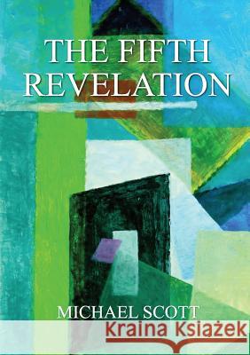 The Fifth Revelation Michael Scott (University of Manchester UK) 9781910406403 Fisher King Publishing - książka