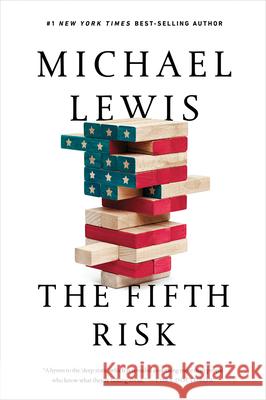 The Fifth Risk: Undoing Democracy Lewis, Michael 9780393357455 W. W. Norton & Company - książka