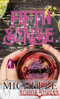 The Fifth Sense: A Paranormal Women's Fiction Romance Novel Michelle M. Pillow 9781625012937 Raven Books LLC - książka