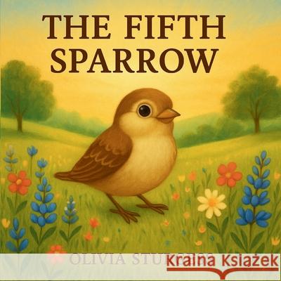 The Fifth Sparrow Olivia Sturgess 9781967791194 Rose of Sharon Publishing - książka