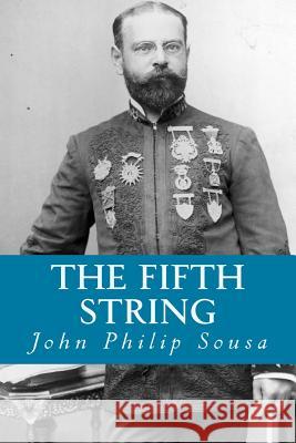 The Fifth String John Philip Sousa 9781499649222 Createspace - książka