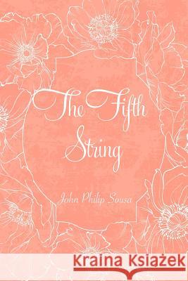 The Fifth String John Philip Sousa 9781530291151 Createspace Independent Publishing Platform - książka