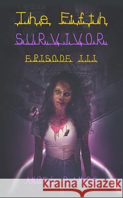 The Fifth Survivor: Episode 3 Angel Ramon 9781798753118 Independently Published - książka