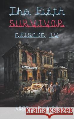 The Fifth Survivor: Episode 4 Angel Ramon 9781092496889 Independently Published - książka