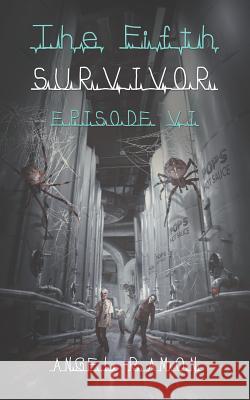 The Fifth Survivor: Episode 6 (Limited Edition) Angel Ramon 9781079491777 Independently Published - książka