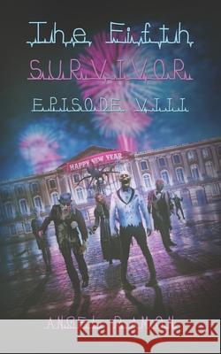 The Fifth Survivor: Episode 8 Angel Ramon 9781698341910 Independently Published - książka