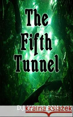 The Fifth Tunnel D. J. Natelson 9781494434939 Createspace - książka