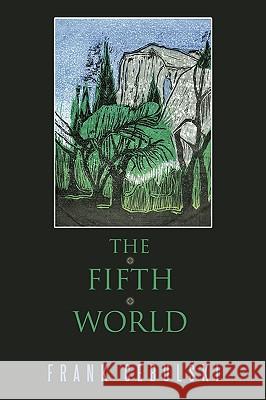 The Fifth World Frank Cebulski 9781452024684 AuthorHouse - książka