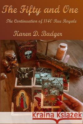 The Fifty and One: The Continuation of 1140 Rue Royale Karen D Badger 9781945761362 Badger Bliss Books - książka