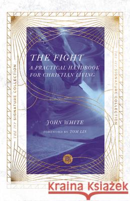 The Fight John White Tom Lin 9780830848577 IVP - książka