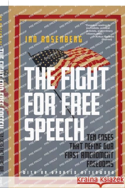 The Fight for Free Speech: Ten Cases That Define Our First Amendment Freedoms Ian Rosenberg 9781479825912 New York University Press - książka