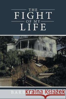 The Fight of My Life Barbara Webb 9781643495811 Christian Faith Publishing, Inc - książka