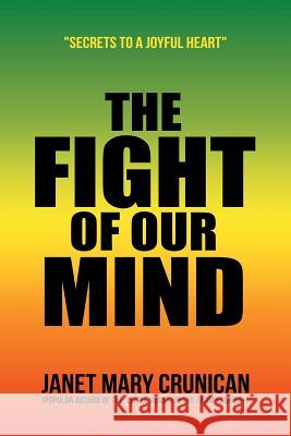 The Fight of Our Mind Janet Mary Crunican 9781984552259 Xlibris Us - książka