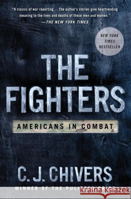 The Fighters: Americans In Combat C. J. Chivers 9781451676662 Simon & Schuster - książka