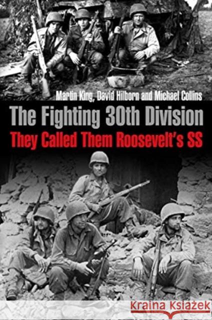 The Fighting 30th Division: They Called Them Roosevelt's Ss Michael Collins 9781612009780 Casemate Publishers - książka