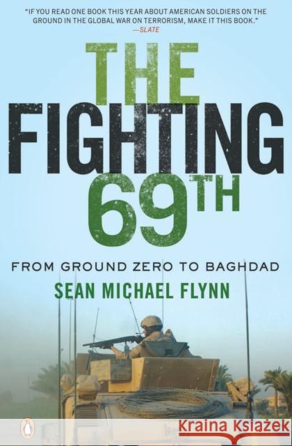 The Fighting 69th: From Ground Zero to Baghdad Sean Michael Flynn 9780143114925 Penguin Books - książka