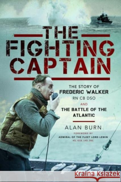 The Fighting Captain Alan Burn 9781399077279 Pen & Sword Books Ltd - książka