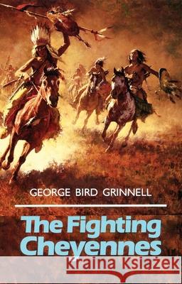 The Fighting Cheyennes, 44 Grinnell, George Bird 9780806118390 University of Oklahoma Press - książka