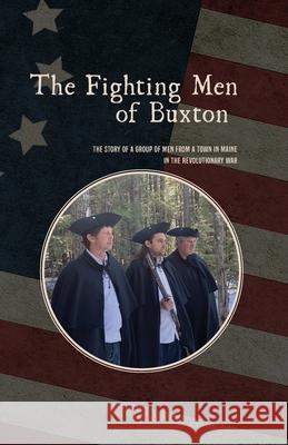 The Fighting Men of Buxton Robin Lane-Douglas Dina Sutin 9780578623245 Robin Lane-Douglas - książka