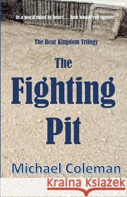 The Fighting Pit Michael Coleman 9781076578792 Independently Published - książka