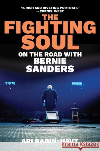 The Fighting Soul: On the Road with Bernie Sanders Rabin-Havt, Ari 9781324092865 WW Norton & Co - książka