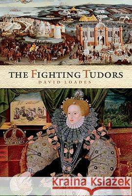 The Fighting Tudors David Loades 9781905615520  - książka