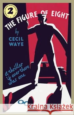 The Figure of Eight: A 'Perrins, Private Investigators' Mystery Cecil Waye 9781913527853 Dean Street Press - książka