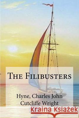 The Filibusters Hyne Charle Sir Angels 9781548804046 Createspace Independent Publishing Platform - książka