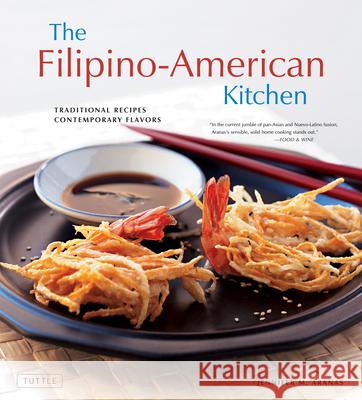 The Filipino-American Kitchen: Traditional Recipes, Contemporary Flavors  9780804851688 Tuttle Publishing - książka