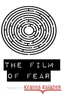 The Film of Fear Frederic Arnold Kummer 9781530165117 Createspace Independent Publishing Platform - książka