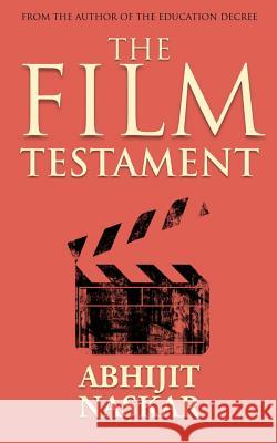 The Film Testament Abhijit Naskar 9781548165352 Createspace Independent Publishing Platform - książka