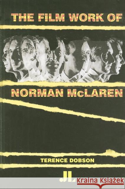 The Film Work of Norman McLaren Terence Dobson 9780861967384 Indiana University Press (Ips) - książka