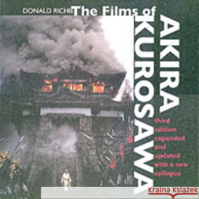 The Films of Akira Kurosawa, Third Edition, Expanded and Updated Donald Ritchie 9780520220379  - książka