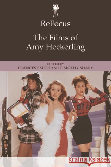 The Films of Amy Heckerling Frances Smith Timothy Shary 9781474425896 Edinburgh University Press - książka