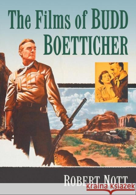 The Films of Budd Boetticher Robert Nott 9781476667072 McFarland & Company - książka