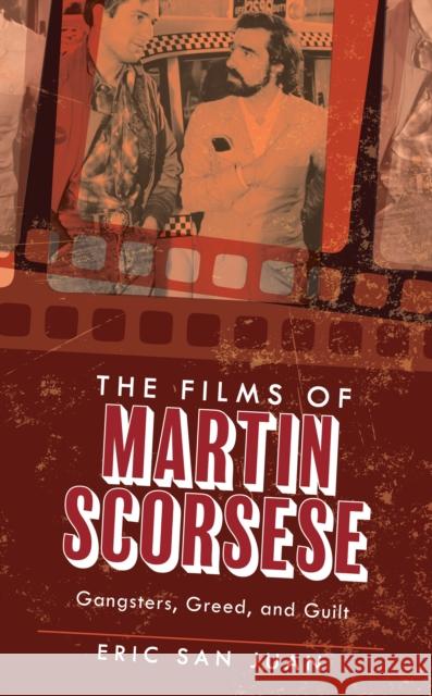 The Films of Martin Scorsese: Gangsters, Greed, and Guilt Eric Sa 9781538127650 Rowman & Littlefield Publishers - książka