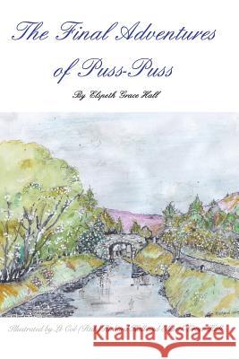The Final Adventures of Puss-Puss.: The Adventures of Puss-Puss vol. 3 Elspeth Grace Hall 9780368378218 Blurb - książka